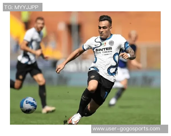 国米表现卓越队长劳塔罗引领球队统治全场比赛